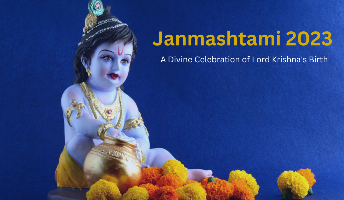 Janmashtami 2023: A Divine Celebration of Lord Krishna’s Birth